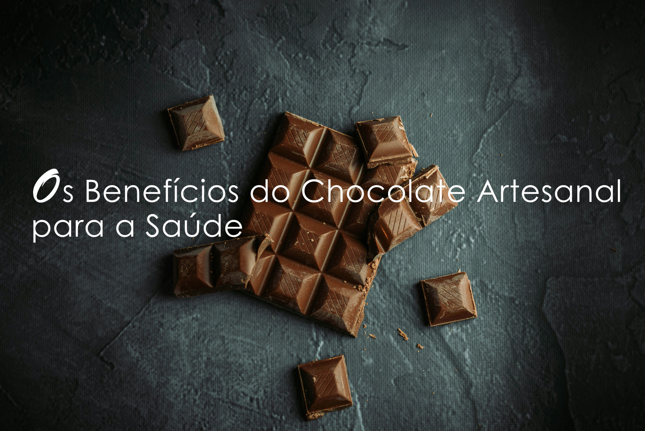 Os benefícios do chocolate artesanal para a saúde